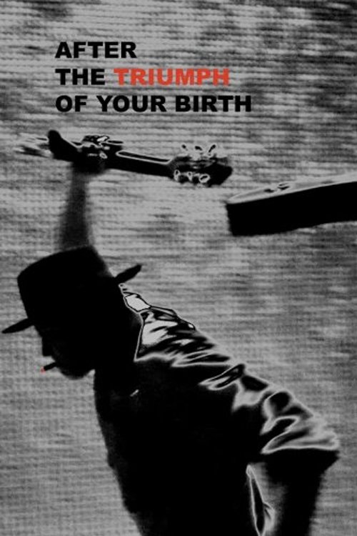 Постер After the Triumph of Your Birth
